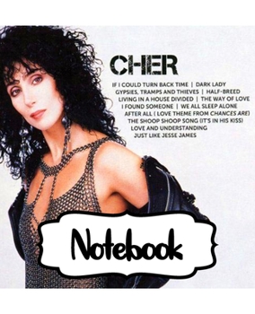 Paperback Notebook: Cher American Singer Goddess of Pop The Folk Rock Husband-Wife Duo Sonny & Cher One Of The Best-Selling Music Artists, Book