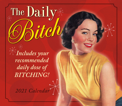Calendar 2021 the Daily Bitch Boxed Daily Calendar Book