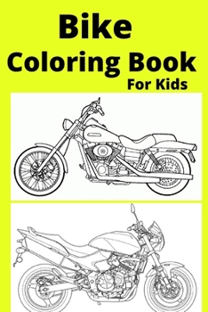 Paperback Bike Coloring Book For Kids: Ages 4-8 [Large Print] Book