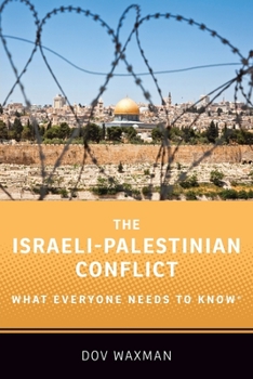 Paperback The Israeli-Palestinian Conflict: What Everyone Needs to KnowÂ(R) Book