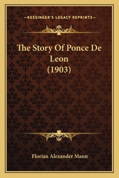 Paperback The Story Of Ponce De Leon (1903) Book