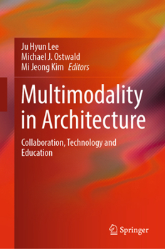 Hardcover Multimodality in Architecture: Collaboration, Technology and Education Book
