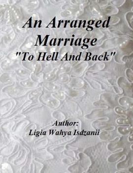 Paperback An Arranged Marriage: To Hell And Back Book