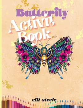 Butterfly Activity Book: Amazing Butterflies Coloring Activity Book for Toddlers Preschool Boys and Girls