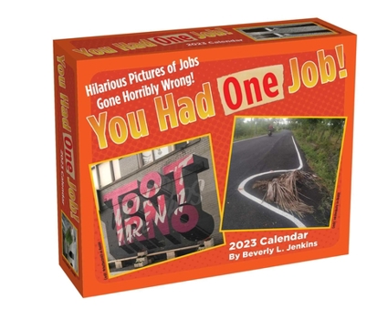 Calendar You Had One Job 2023 Day-To-Day Calendar Book