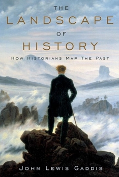 Hardcover The Landscape of History: How Historians Map the Past Book
