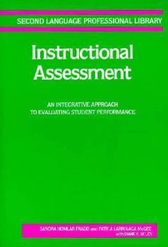 Paperback Instructional Assessment: An Integrative Approach to Evaluating Student Performance Book