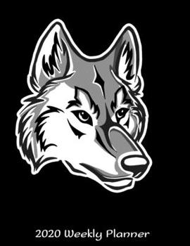 2020 Weekly Planner: 2020 Planner - Daily and Monthly Planners - The Perfect Gift - 2020 Planner for Wolf Lovers - Calendar and Organizer - 2020 One ... - 12 Month ... 8.5" x 11" Sized, 120 Pages