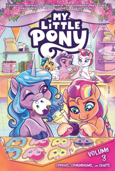 Paperback My Little Pony, Vol. 3: Cookies, Conundrums, and Crafts Book