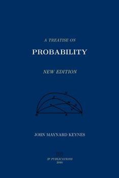 A Treatise On Probability - Unabridged
