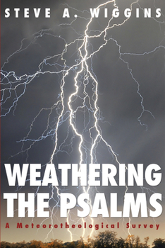 Paperback Weathering the Psalms: A Meteorotheological Survey Book