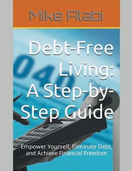 Paperback Debt-Free Living: A Step-by-Step Guide Book