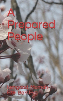 Paperback A Prepared People Iamgood chinenye Book