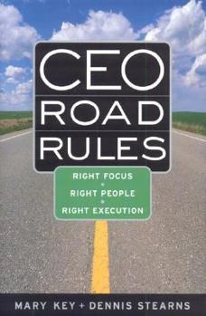 Hardcover CEO Road Rules: Right Focus, Right People, Right Execution Book