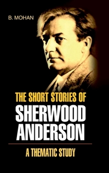 The Short Stories of Sherwood Anderson- A Thematic Study