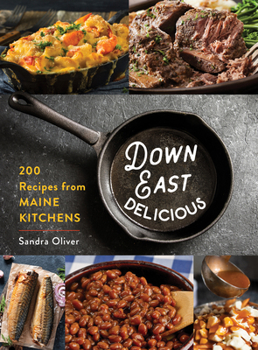 Hardcover Down East Delicious: 175 Recipes from Maine Kitchens Book