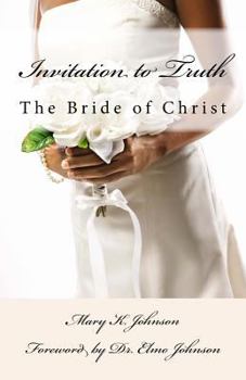 Paperback Invitation to Truth: The Bride of Christ Book