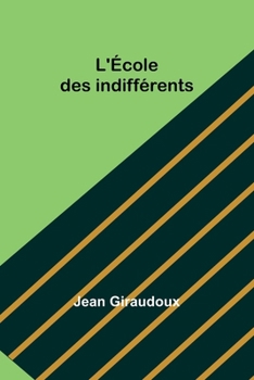 L'École des indifférents (French Edition)