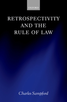 Hardcover Retrospectivity and the Rule of Law Book