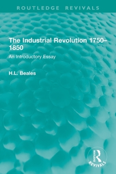 Paperback The Industrial Revolution 1750-1850: An Introductory Essay Book