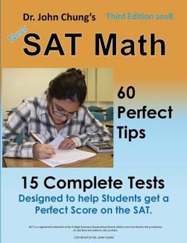 Paperback Dr. John Chung's SAT Math 3rd Edition: 60 Perfect Tips and 15 Complete Tests. Book