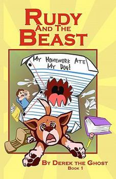 Paperback Rudy and the Beast - Book One: My Homework Ate My Dog! Book