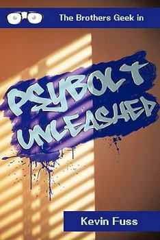 Paperback Psybolt Unleashed: The Brothers Geek in Book