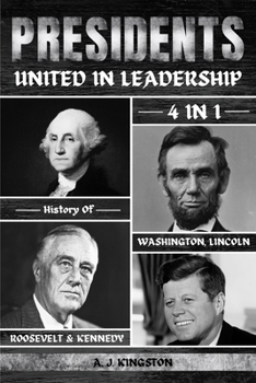 Paperback Presidents: 4-In-1 History Of Washington, Lincoln, Roosevelt & Kennedy Book