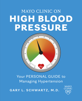 Paperback Mayo Clinic on High Blood Pressure: Your Personal Guide to Managing Hypertension Book