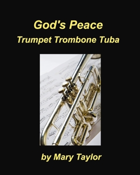 Paperback God's Peace Trumpet Trombone Tuba: Choir Brass Trio Trumpet Trombone tuba band Praise Worship Chords Church Trio Book