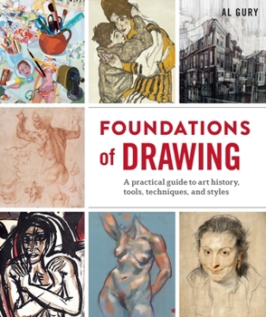 Paperback Foundations of Drawing: A Practical Guide to Art History, Tools, Techniques, and Styles Book