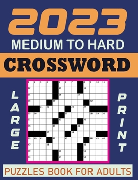2023 Medium to Hard Crossword Puzzles Book for Adults Large Print