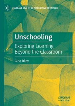 Paperback Unschooling: Exploring Learning Beyond the Classroom Book