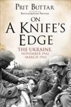 Hardcover On a Knife's Edge: The Ukraine, November 1942-March 1943 Book