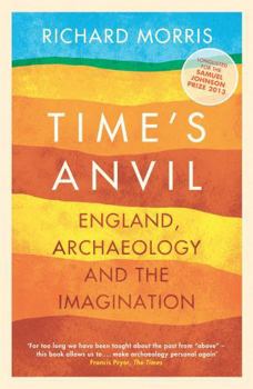 Paperback Time's Anvil: England, Archaeology and the Imagination Book