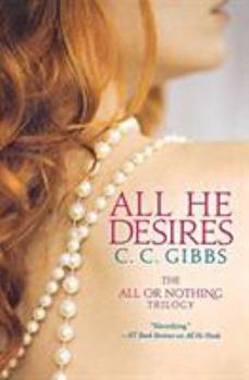 All He Desires - Book #3 of the All or Nothing