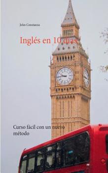 Paperback Inglés en 10 días: Curso fácil con un nuevo método [Spanish] Book