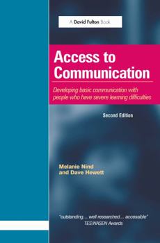 Hardcover Access to Communication: Developing the Basics of Communication with People with Severe Learning Difficulties Through Intensive Interaction Book