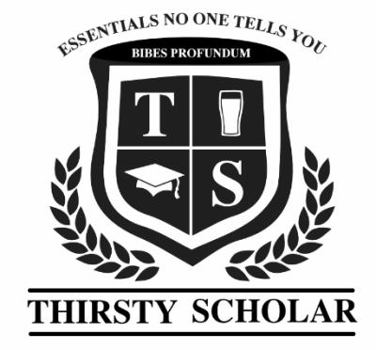 Paperback The Thirsty Scholar Handbook: Essentials No One Tells You Book