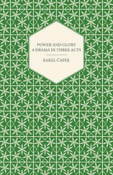 Paperback Power and Glory - A Drama in Three Acts Book