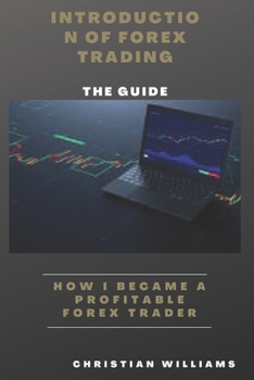Paperback Introduction Of Forex Trading: How i Become a Profitable Forex Trader Book
