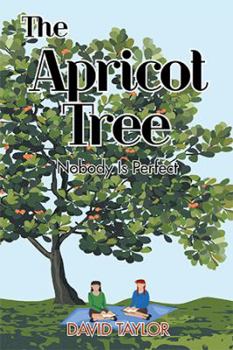 The Apricot Tree: Nobody Is Perfect