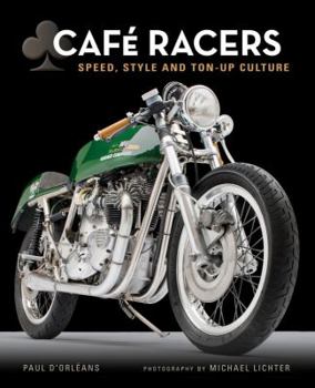 Hardcover Cafe Racers: Speed, Style, and Ton-Up Culture Book