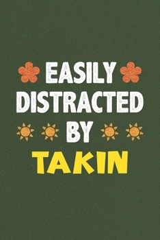 Easily Distracted By Takin: Takin Lovers Funny Gifts Dot Grid Journal Notebook 6x9 120 Pages