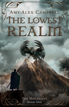 The Lowest Realm - Book #1 of the Miscreant