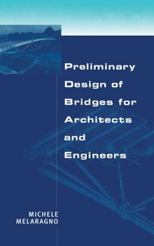Preliminary Design of Bridges for Architects and Engineers (Civil and Environmental Engineering) (Civil and Environmental Engineering , Vol 1)