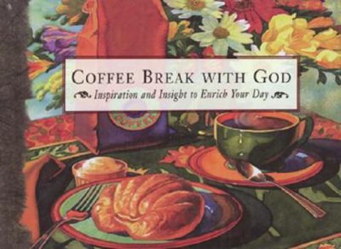 Hardcover Coffee Break with God: Inspirational Thoughts to Start Your Day Book