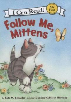 Hardcover Follow Me, Mittens (My First I Can Read) Book