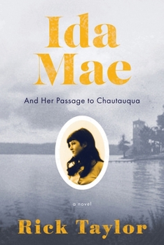 Paperback Ida Mae: And Her Passage to Chautauqua Book