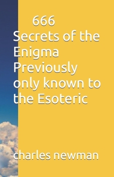 Paperback Secrets of the Enigma Previously only known to the Esoteric Book